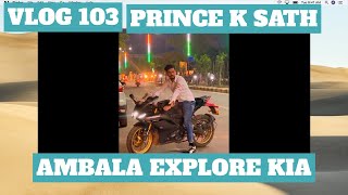 Prince k sath ambala explore kia 👍🏻