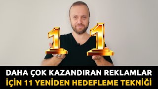 Daha Çok Kazandıran Reklamlar İçin 11 Yeniden Hedefleme Tekniği