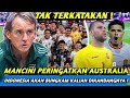 SEKELAS MANCINI KETAR-KETIR HADAPI TIMNAS DAN PERINGATKAN AUSTRALIA BEGINI | Arab Saudi VS Indonesia