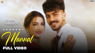 Mannat (Full Video) Gursanj - Mr & Mrs Narula - Reet Narula - Sam Narula - GK Digital - Big Sound