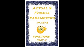 ACTUAL AND FORMAL PARAMETERS IN METHODS || TUTORIAL ON JAVA || METHODS IN JAVA
