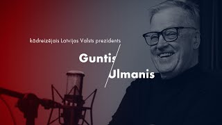 Guntis Ulmanis: \