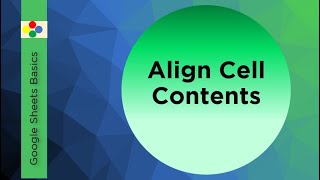 Google Sheets Basics - Align Cell Contents | Technology Education