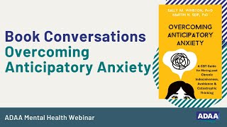 Overcoming Anticipatory Anxiety (Part 3)