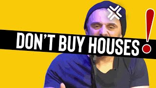 Gary Vaynerchuk Is 100% Correct on Real Estate