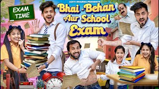 Bhai Behan Aur School Exam || Aditi Sharma