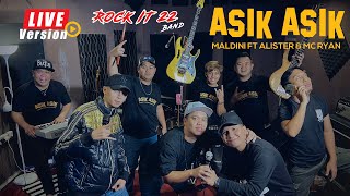 Asik Asik Live Version - Maldini feat Alister, Mc Ryan