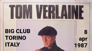 Tom Verlaine - Big Club, Torino, Italy, 8 apr 1987