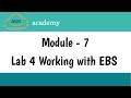 Lab 4 working with EBS | Module 7 -  Storage | AWS Academy | AWS cloud foundations | Amazon AWS