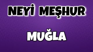 MUĞLA'nın Neyi Meşhur - Nesi Meşhur Türkiye