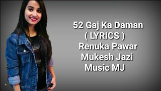 52 Gaj Ka Daman ( LYRICS ) | Pranjal D | Aman Jazi | Renuka P | Mukesh Jazi | Sahil S | Deep Lyrics