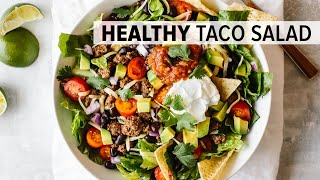 TACO SALAD RECIPE | easy, healthy and customizable to all diets
