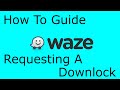 Waze Map Editor How to Request A Downlock