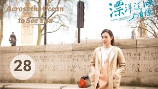 【ENG SUB】Across the Ocean to See You EP28 | Zhu Ya Wen, Wang Li Kun | Love After Pregnancy With Boss