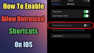How To Enable Allow Untrusted Shortcut On  iOS | 2023