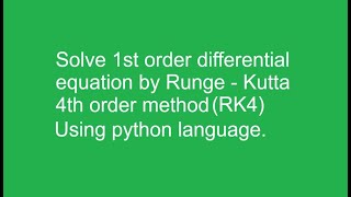 Runge-Kutta 4th order method in python. #python #mathematics