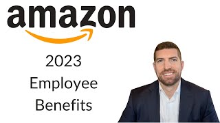 Amazon Employee Benefits 2023