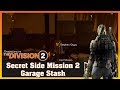 SECRET SIDE MISSION 2 | Garage Stash | Location | THE DIVISION 2