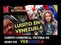 Asaltan a LUISITO COMUNICA en VENEZUELA