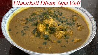 Sepu Vadi Gravy | Mandyali Dham Sepu Vadi Recipe| Homemade Sepu Vadi recipe | Himachali Dham Madra