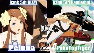 GGST➤Rank 5th DIZZY / ディズィー [ Peluna ] vs Rank 5th Ramlethal / ラムレザル [ PalmTopTiger ] Guilty Gear