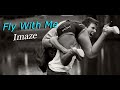 Imazee - Fly With Me (Original Mix)  Music Video