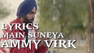 Main Suneya Lyrics | Ammy Virk | Simran Kaur Hundal | Rohaan