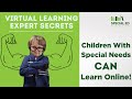 Virtual Learning Expert Secrets | Special Education Parenting Tips