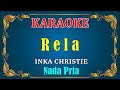 RELA - Inka Christie [ KARAOKE HD ] Nada Pria