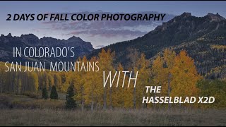 Fall colors in the San Juan Mountains with the Hasselblad X2D