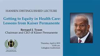 2018 Hansen Award Lecture: Bernard Tyson, CEO of Kaiser Permanente