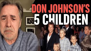 Whatever Happened to Don Johnson's 5 Children ?