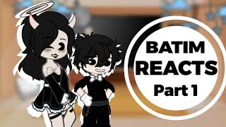 Bendy and the ink machine reacts! | Part 1 | Gacha club |