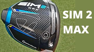 Taylormade Sim 2 Max Driver Review