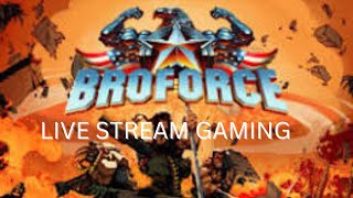 BROFORCE LIVE STREAM GAMING FULL PLAYTHROUGH LONGPLAY