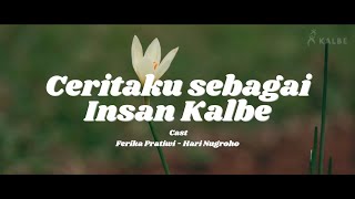 Ceritaku Sebagai Insan Kalbe