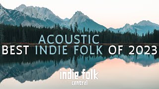 Best Acoustic Indie Folk of 2023