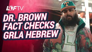 Dr. Brown Fact Checks GRLA Hebrew