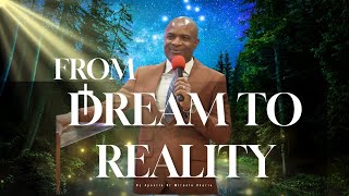 🫵💭FROM DREAM TO REALITY with 🎤Apostle Dr. Miracle Okorie🙇🏽‍♀️🤔