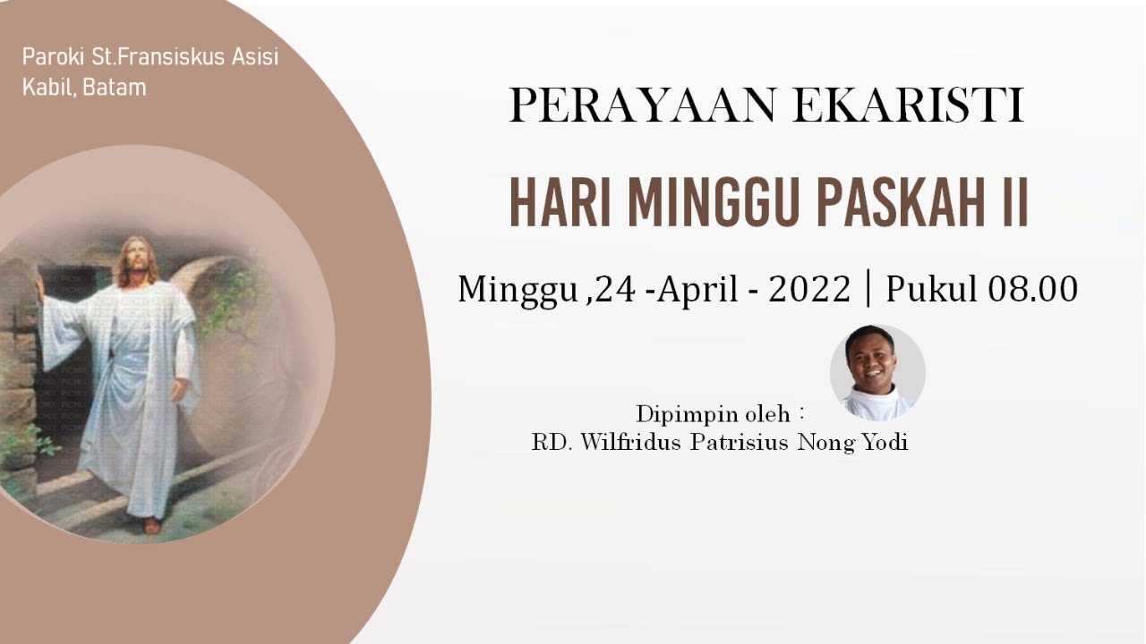 Perayaan Ekaristi, Hari Minggu Paskah II, 24 April 2022 - St ...