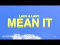 Lauv, LANY ‒ Mean It (Lyrics)