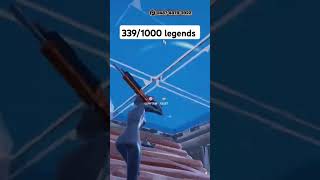 339/1000 legends #fortnite #fortniteclips #shorts #fyp