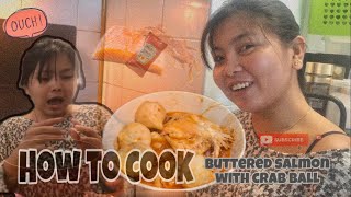 HOW TO COOK BUTTERED SALMON WITH CRAB BALL || Maria A. || Vlog #2