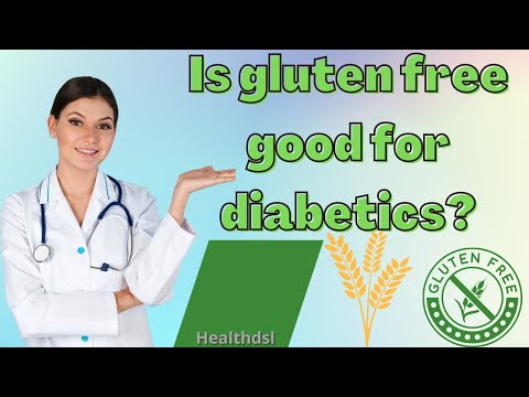 Should diabetics avoid gluten?