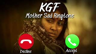 KGF Mother Emotional ringtone || Best sad bgm ringtone || KGF Ringtone