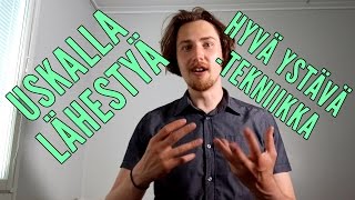 Näin lähestyt ihmisiä rohkeammin: Hyvä ystävä -tekniikka