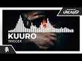 KUURO - Trigger [Monstercat Release]