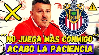 DE ÚLTIMA HORA! ¡GARCIA PIERDE LA PACIENCIA Y EL JUGADOR ES DESPEDIDO ! NOTICIAS DEL CHIVAS HOY.