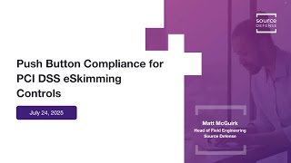 Push Button Compliance for PCI DSS eSkimming Controls