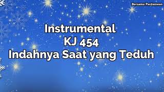 Instrumental KJ 454-Indahnya Saat yang Teduh | Bersama Pardamean